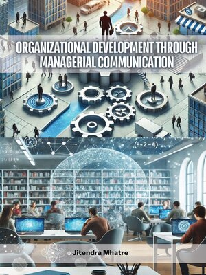 cover image of Organizational Development through Managerial Communication